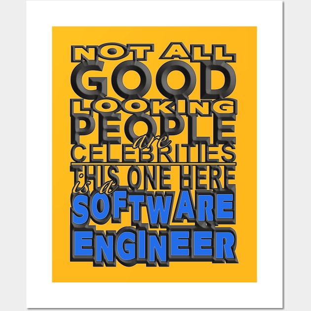 Good Looking Software Engineer Wall Art by Aine Creative Designs
